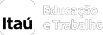 Itau - Educação e Trabalho